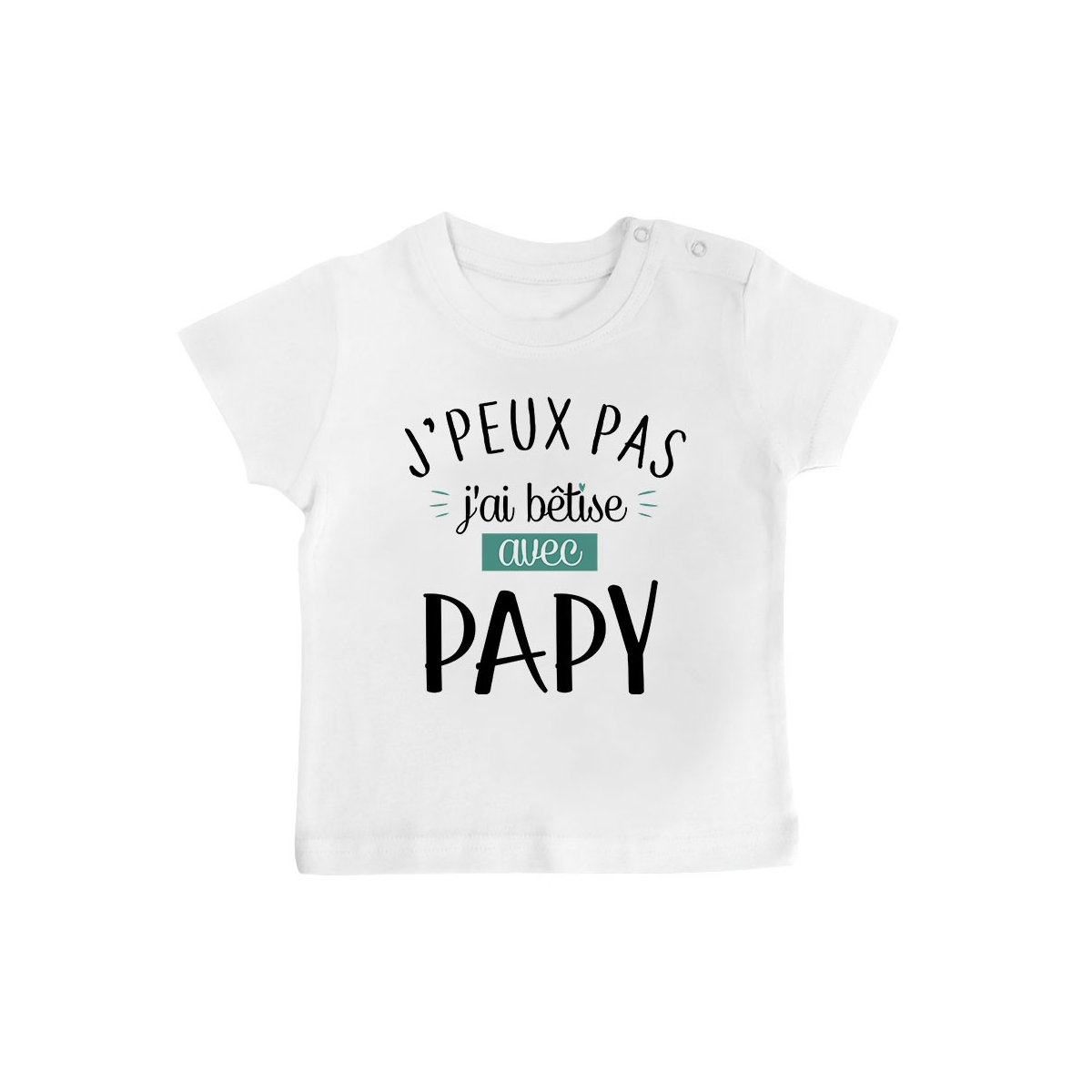 T-Shirt bébé J'peux pas j'ai bêtise avec papy ( version garçon )