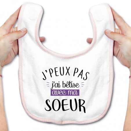 Bavoir bébé J'peux pas j'ai bêtise avec ma soeur ( version fille )