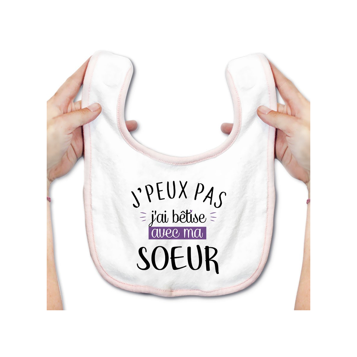 Bavoir bébé J'peux pas j'ai bêtise avec ma soeur ( version fille )