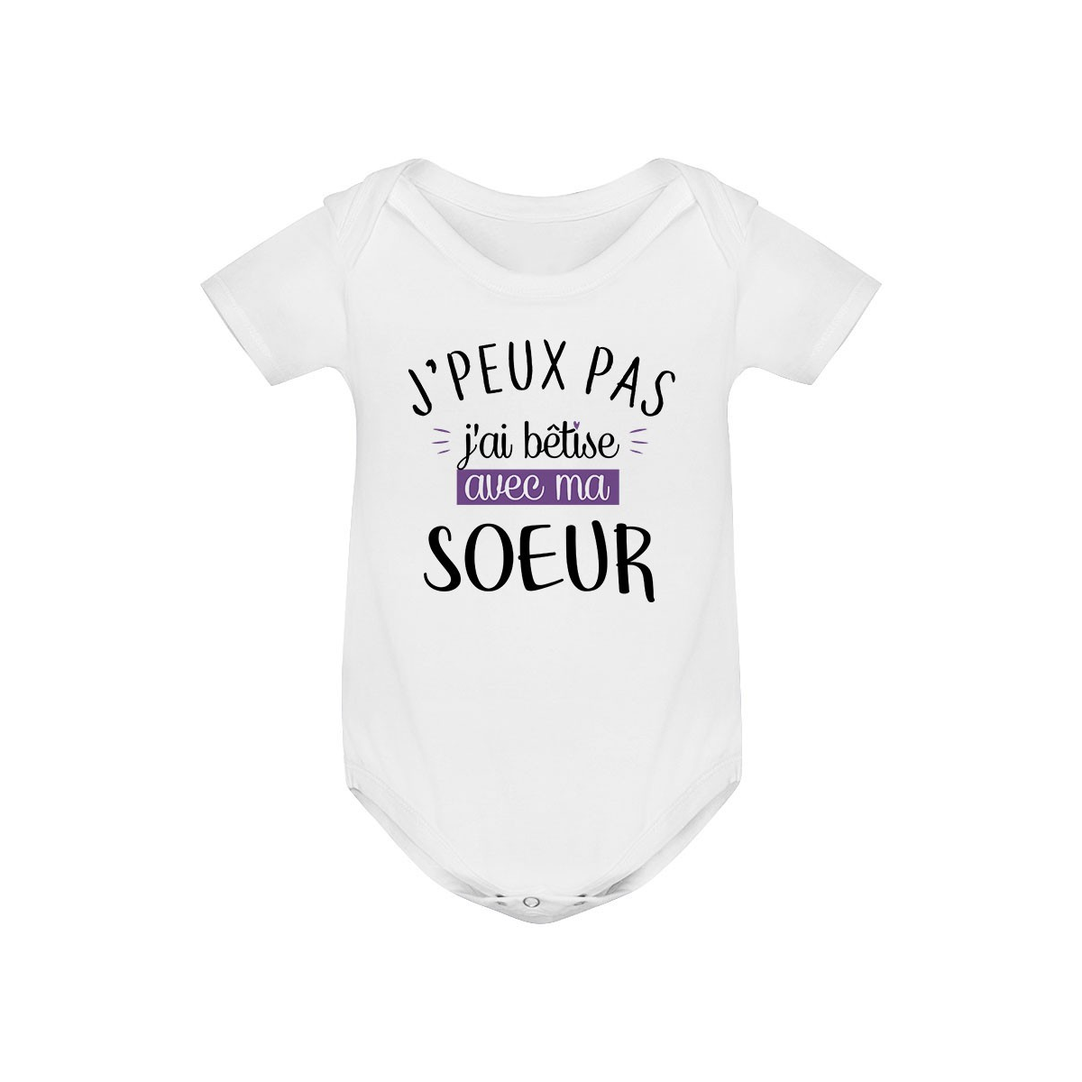 Body bébé J'peux pas j'ai bêtise avec ma soeur ( version fille )