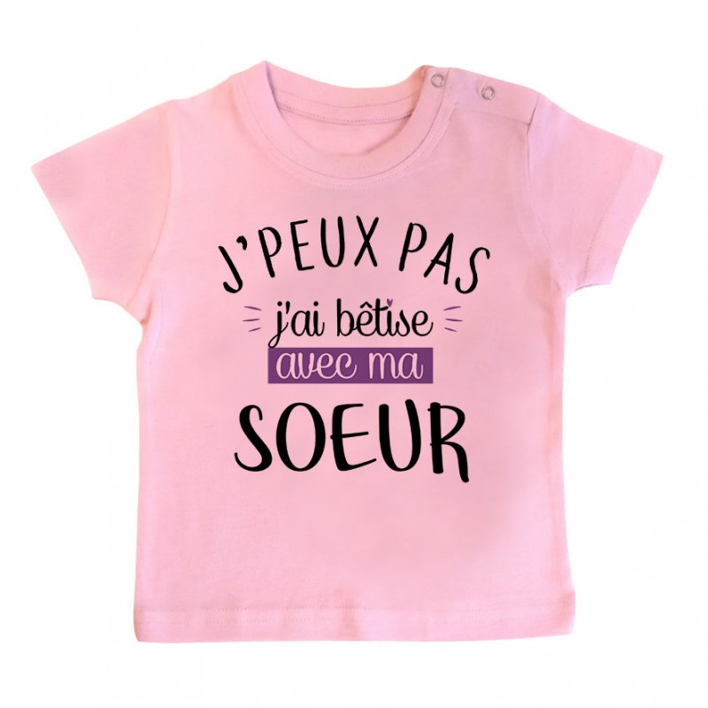 T-Shirt bébé J'peux pas j'ai bêtise avec ma soeur ( version fille )