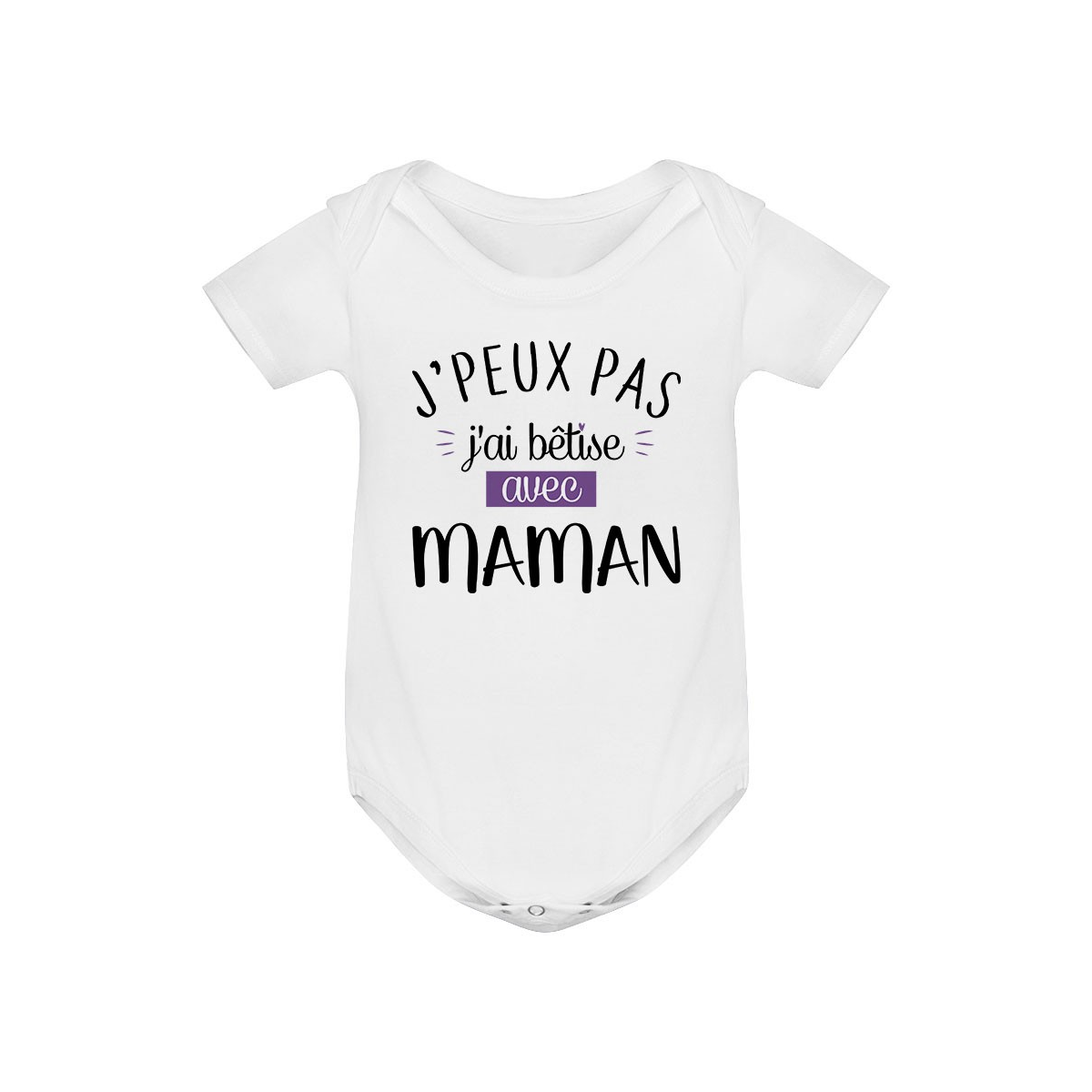 Body bébé J'peux pas j'ai bêtise avec maman ( version fille )