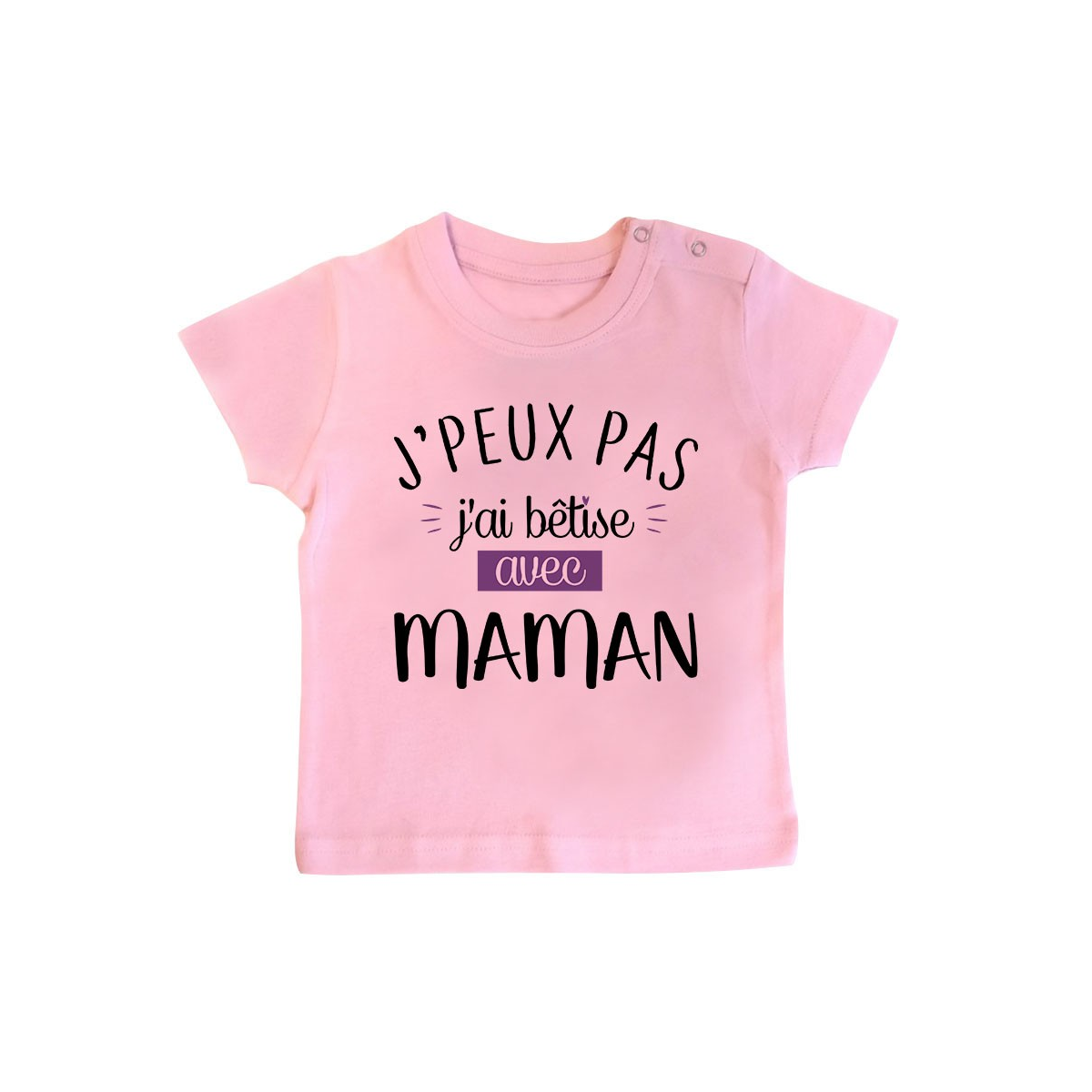 T-Shirt bébé J'peux pas j'ai bêtise avec maman ( version fille )