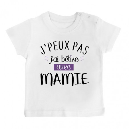 T-Shirt bébé J'peux pas j'ai bêtise avec mamie ( version fille )