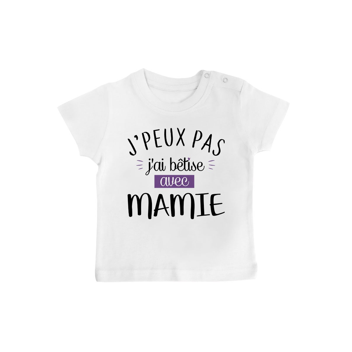 T-Shirt bébé J'peux pas j'ai bêtise avec mamie ( version fille )