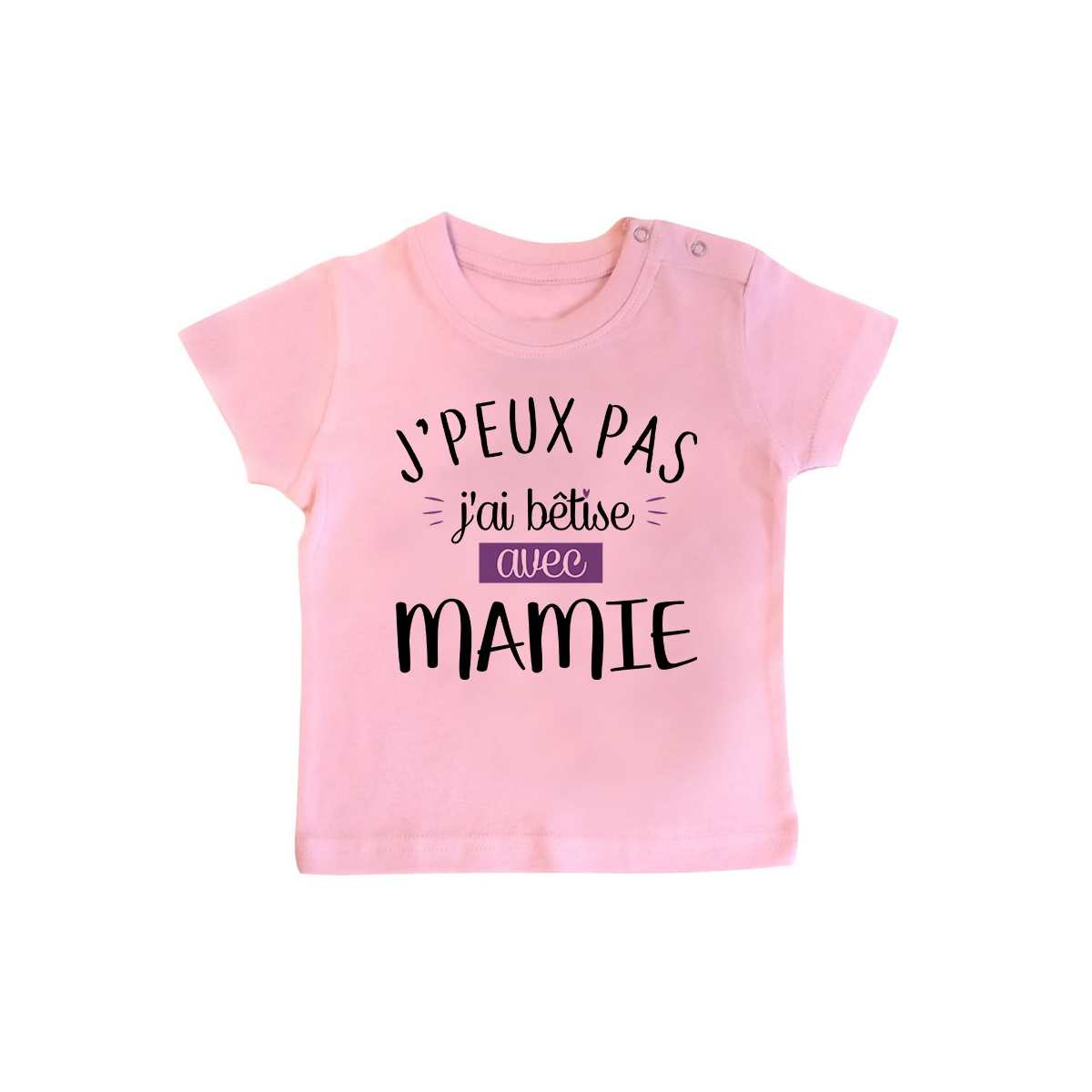 T-Shirt bébé J'peux pas j'ai bêtise avec mamie ( version fille )