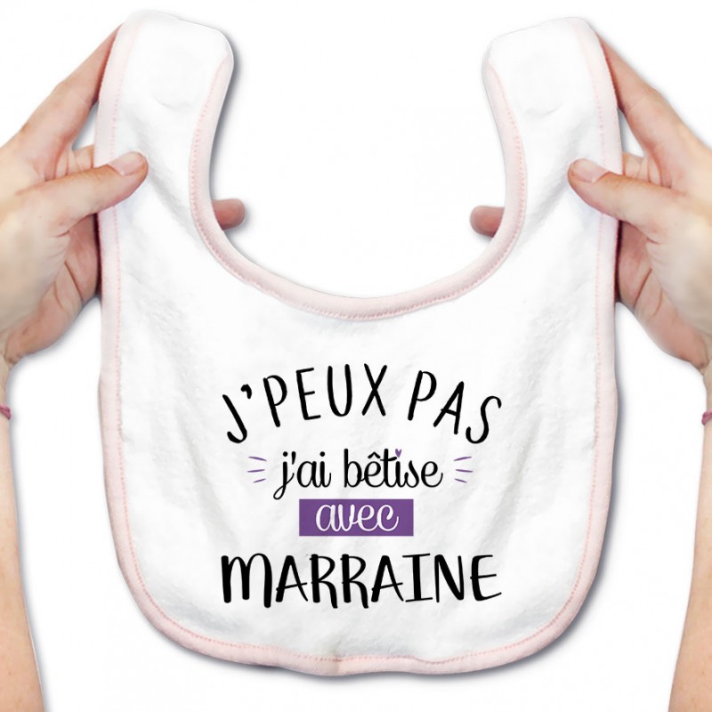 Bavoir bébé J'peux pas j'ai bêtise avec marraine ( version fille )