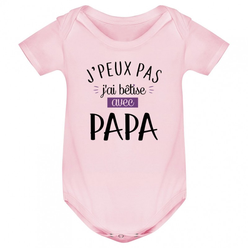 Body bébé J'peux pas j'ai bêtise avec papa ( version fille )