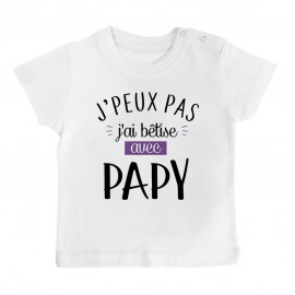 T-Shirt bébé J'peux pas j'ai bêtise avec papy ( version fille )