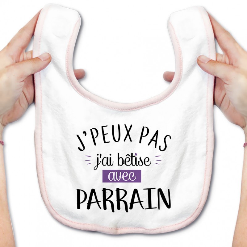 Bavoir bébé J'peux pas j'ai bêtise avec parrain ( version fille ) Bavoir bébé J'peux pas j'ai bêtise avec parrain ( version fille )