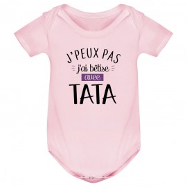 Body bébé J'peux pas j'ai bêtise avec tata ( version fille )