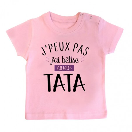 T-Shirt bébé J'peux pas j'ai bêtise avec tata ( version fille )