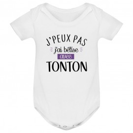 Body bébé J'peux pas j'ai bêtise avec tonton ( version fille )