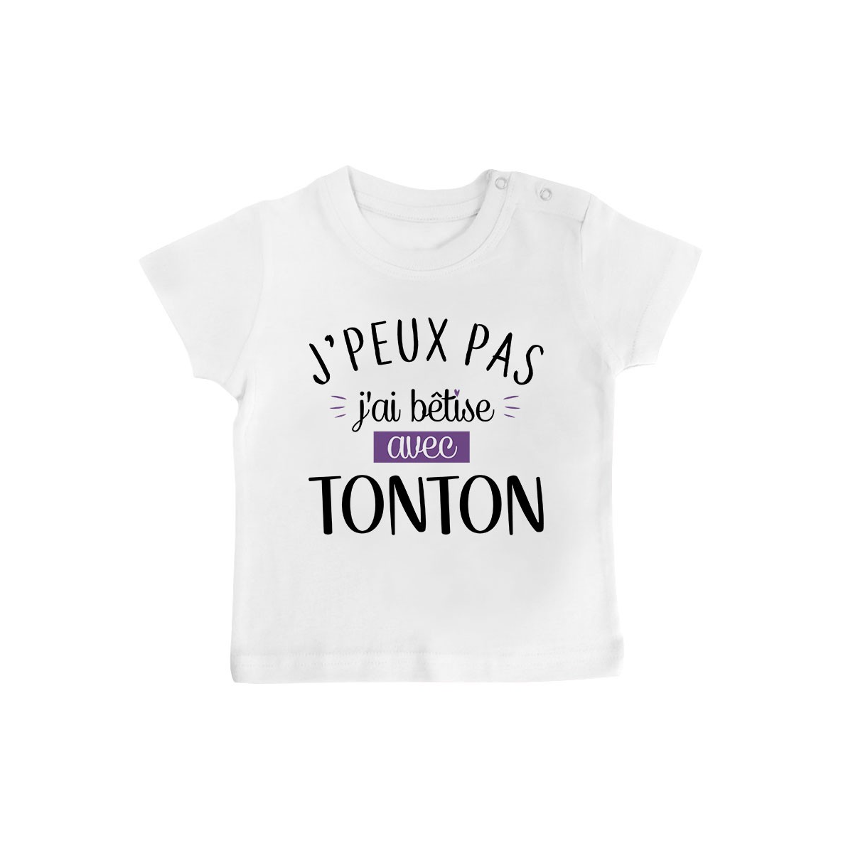 T-Shirt bébé J'peux pas j'ai bêtise avec tonton ( version fille )