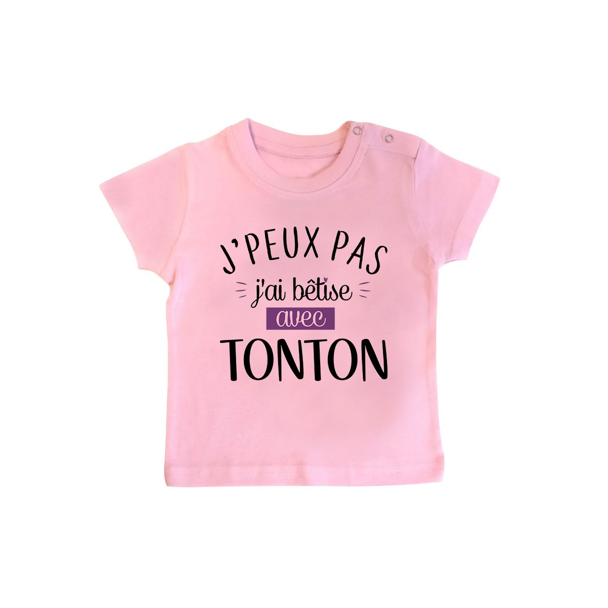 T-Shirt bébé J'peux pas j'ai bêtise avec tonton ( version fille )