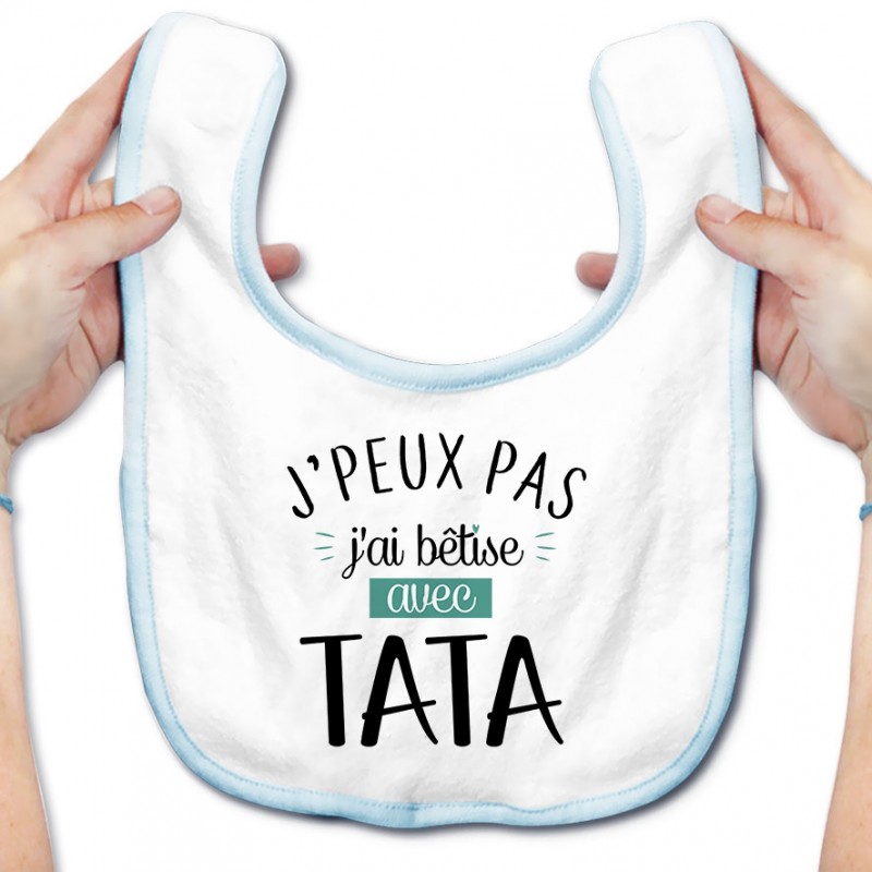 Bavoir bébé J'peux pas j'ai bêtise avec tata ( version garçon ) Bavoir bébé J'peux pas j'ai bêtise avec tata ( version garçon )