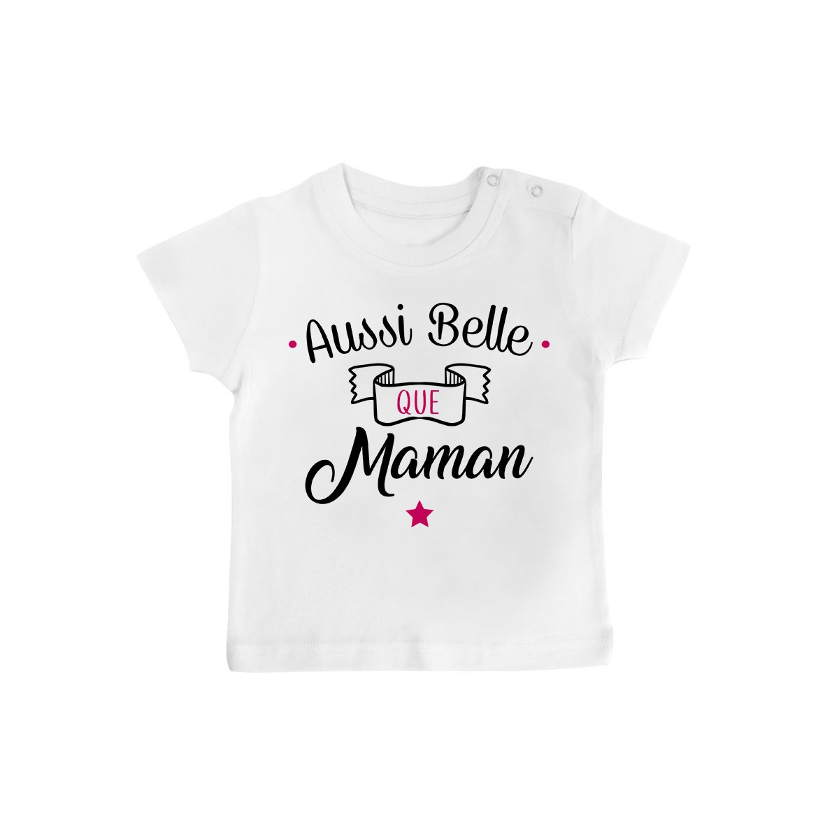 T-Shirt bébé Aussi belle que maman