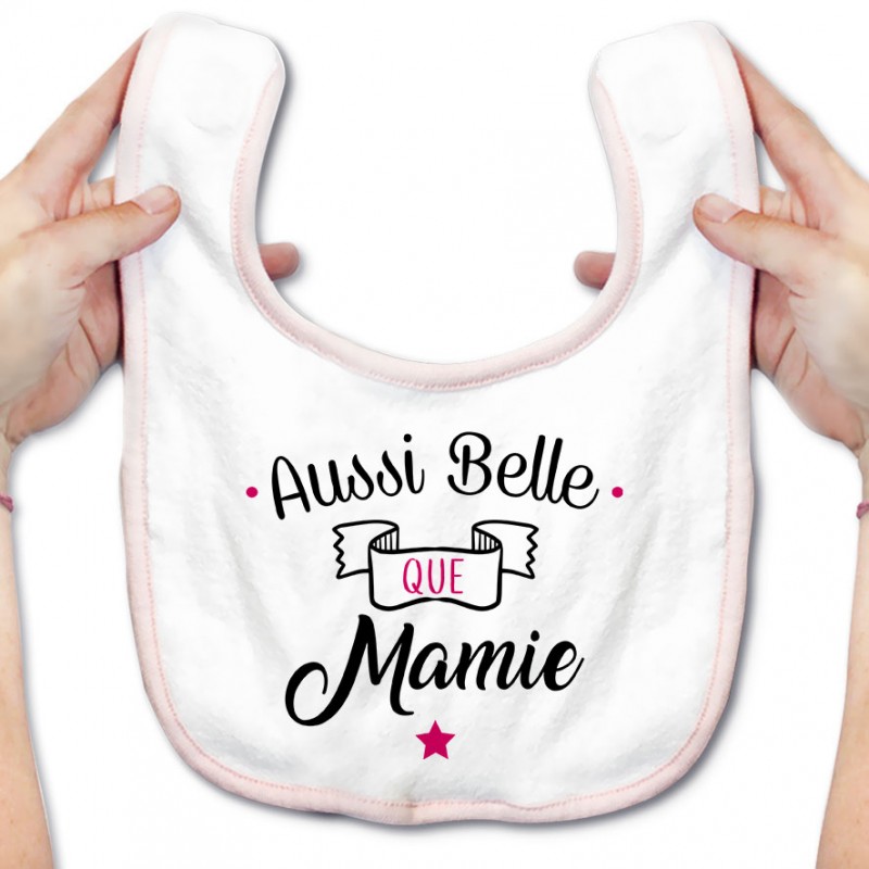 Bavoir bébé Aussi belle que mamie Bavoir bébé Aussi belle que mamie