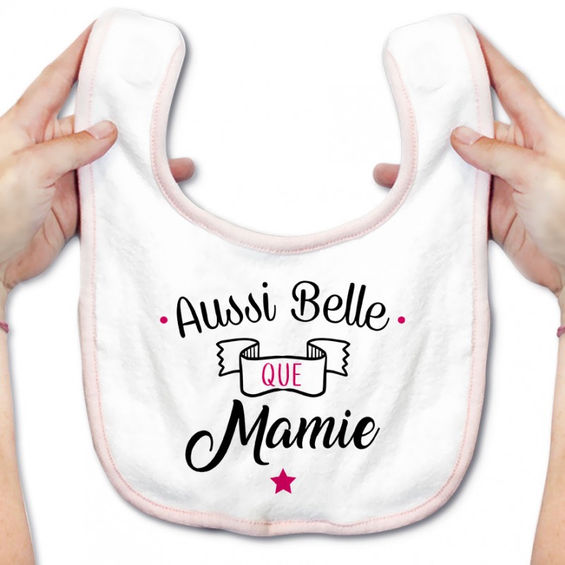 Bavoir bébé Aussi belle que mamie