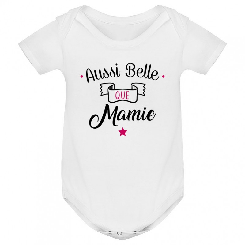 Body bébé Aussi belle que mamie Body bébé Aussi belle que mamie