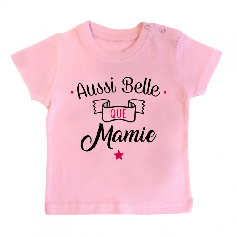 T-Shirt bébé Aussi belle que mamie T-Shirt bébé Aussi belle que mamie