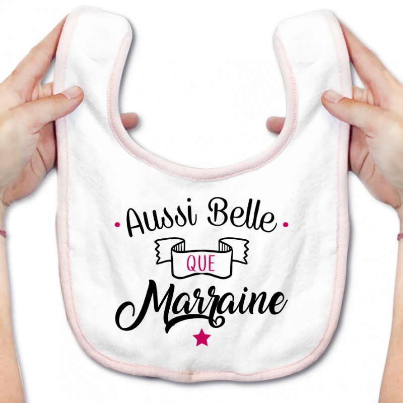 Bavoir bébé Aussi belle que marraine Bavoir bébé Aussi belle que marraine
