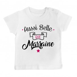 T-Shirt bébé Aussi belle que marraine