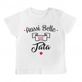 T-Shirt bébé Aussi belle que tata