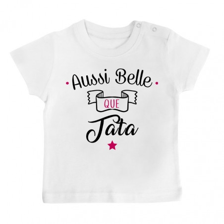 T-Shirt bébé Aussi belle que tata