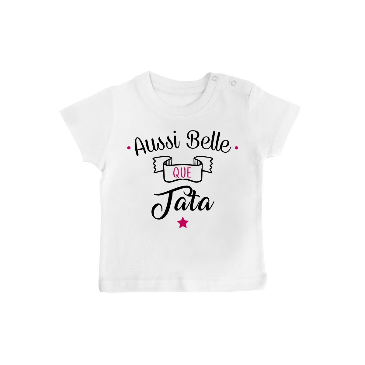 T-Shirt bébé Aussi belle que tata