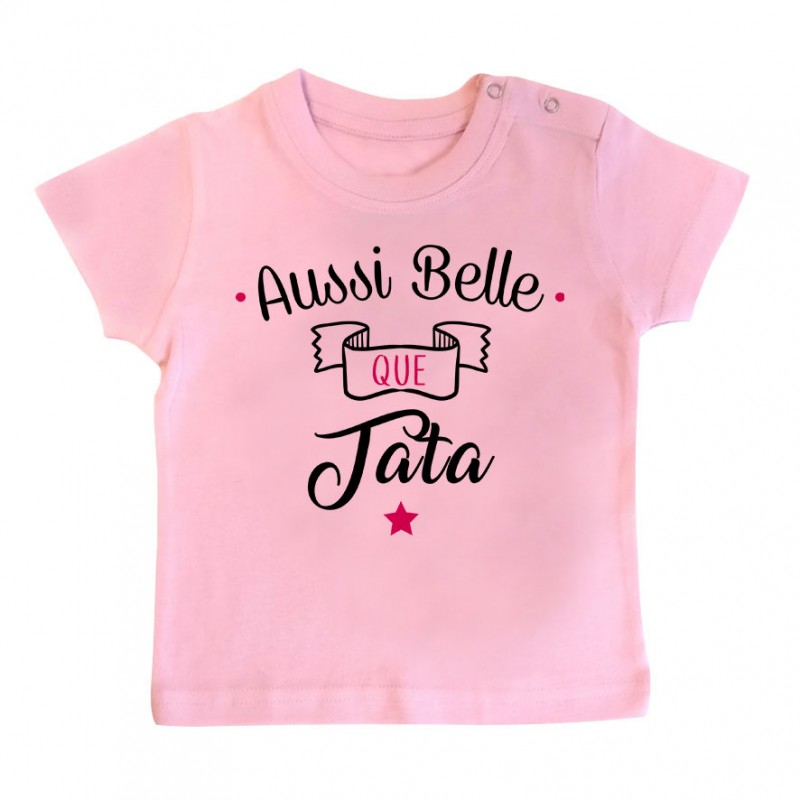 T-Shirt bébé Aussi belle que tata T-Shirt bébé Aussi belle que tata