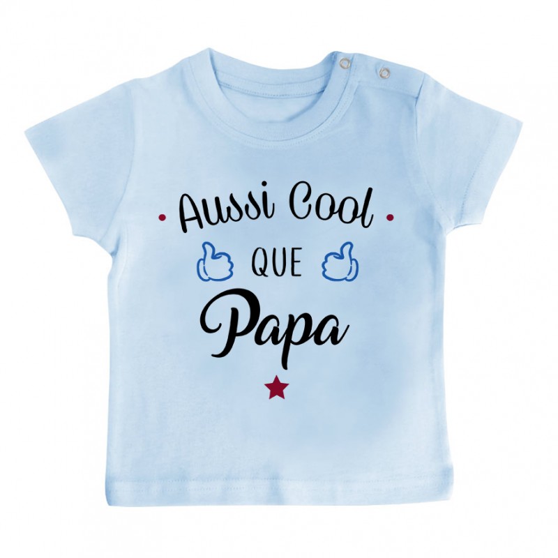 T-Shirt bébé Aussi cool que papa