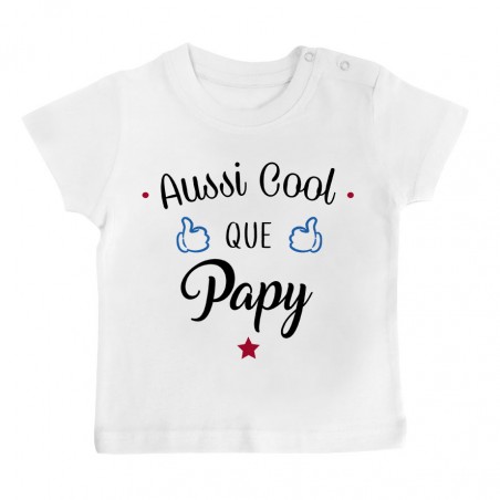 T-Shirt bébé Aussi cool que papy