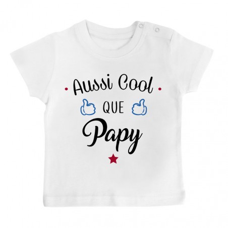 T-Shirt bébé Aussi cool que papy