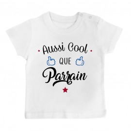 T-Shirt bébé Aussi cool que parrain