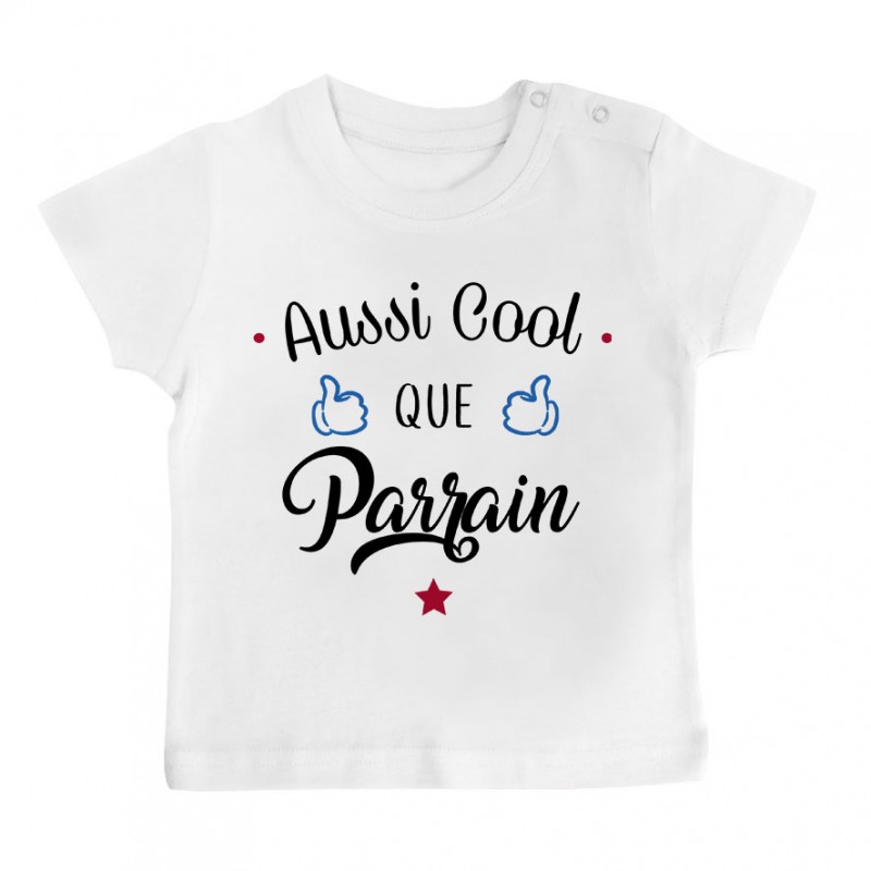 T-Shirt bébé Aussi cool que parrain