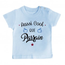 T-Shirt bébé Aussi cool que parrain