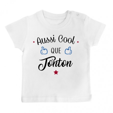 T-Shirt bébé Aussi cool que tonton