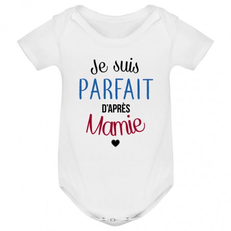 Body bébé Je suis parfait d'après mamie