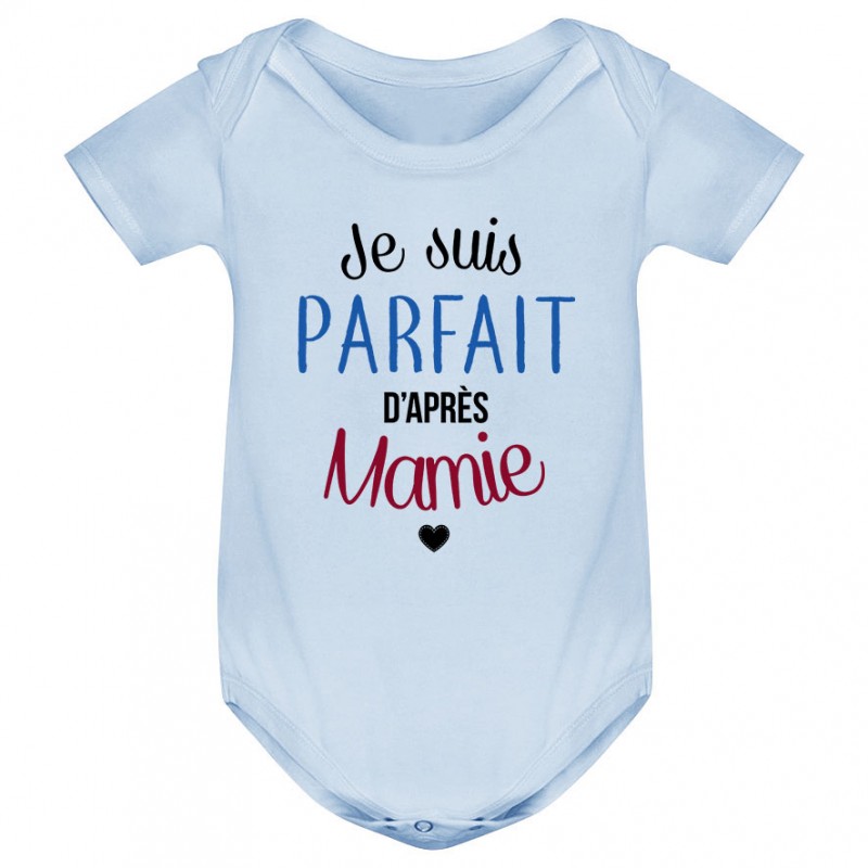 Body bébé Je suis parfait d'après mamie