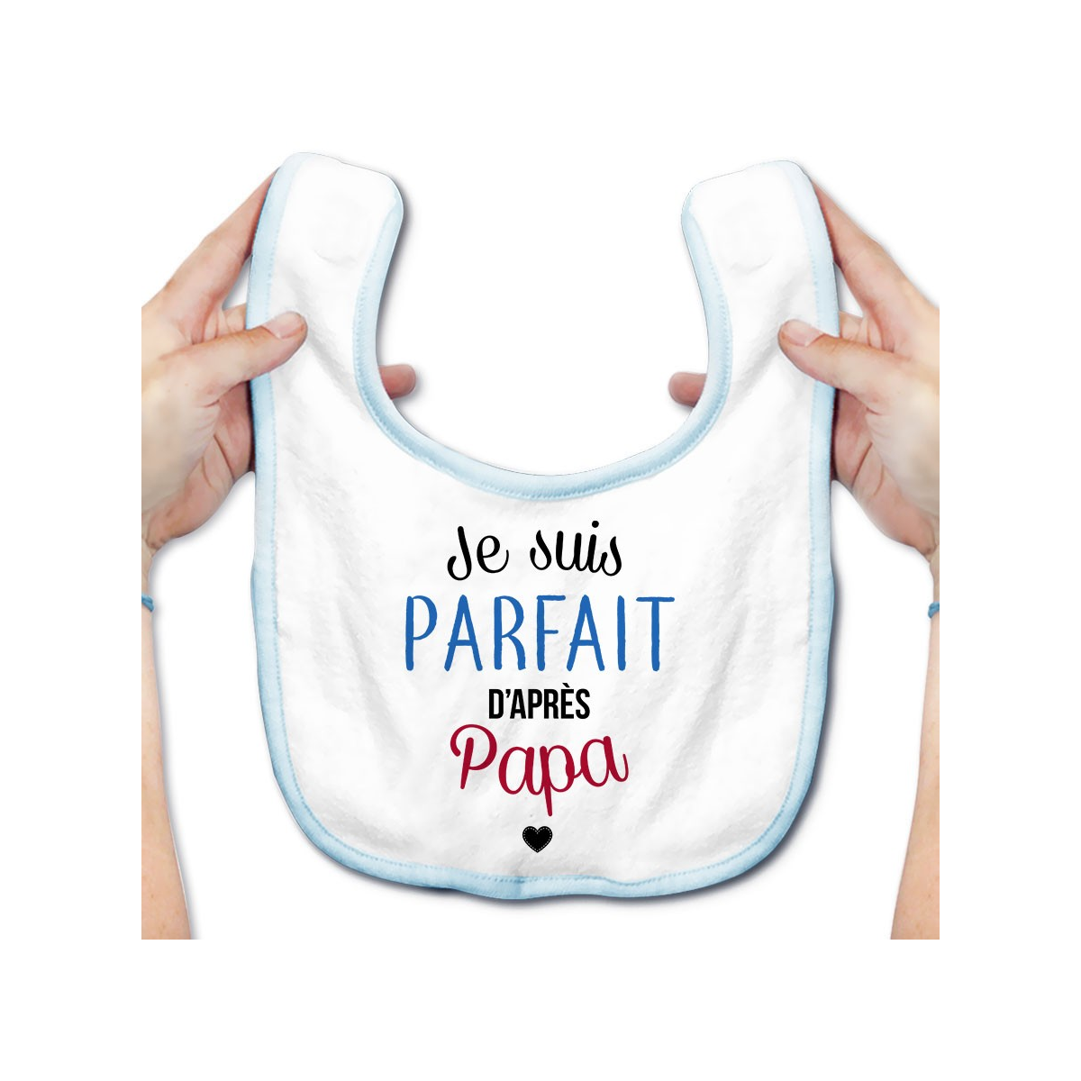 Bavoir bébé Je suis parfait d'après papa