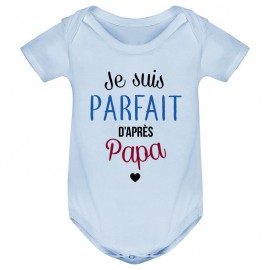 Body bébé Je suis parfait d'après papa