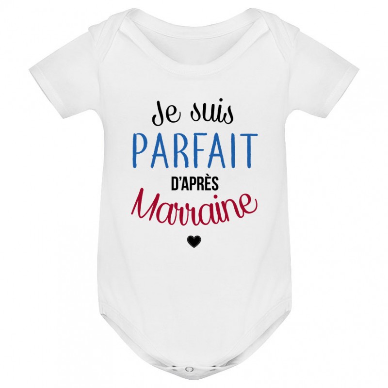 Body bébé Je suis parfait d'après marraine Body bébé Je suis parfait d'après marraine
