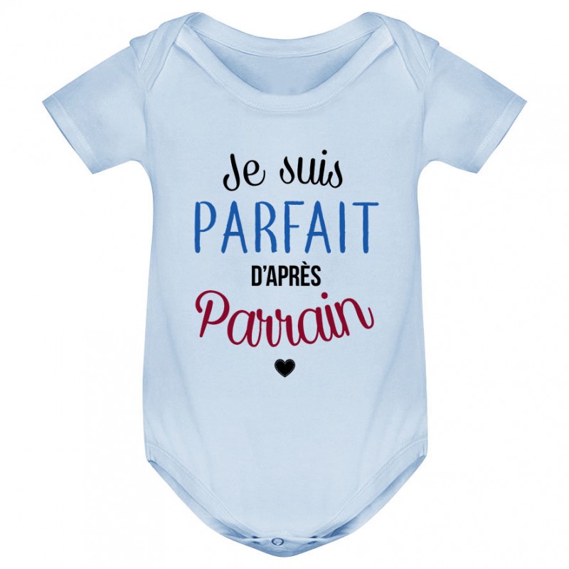 Body bébé Je suis parfait d'après parrain Body bébé Je suis parfait d'après parrain