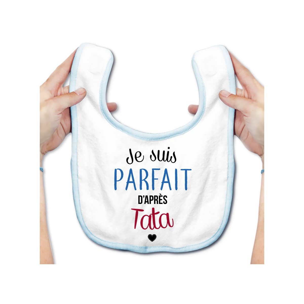 Bavoir bébé Je suis parfait d'après tata