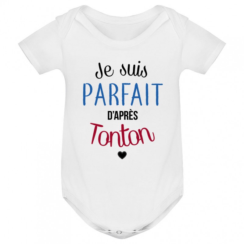 Body bébé Je suis parfait d'après tonton Body bébé Je suis parfait d'après tonton