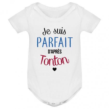 Body bébé Je suis parfait d'après tonton