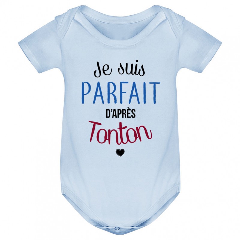 Body bébé Je suis parfait d'après tonton Body bébé Je suis parfait d'après tonton