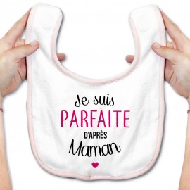 Bavoir bébé Je suis parfaite d'après maman