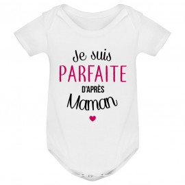 Body bébé Je suis parfaite d'après maman